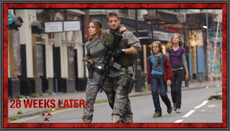 LOVE Zombie movies! ... This was not a disappointment! ... 28 Weeks Later ... SEE IT ... we loved it ... May 15, 2007 ...